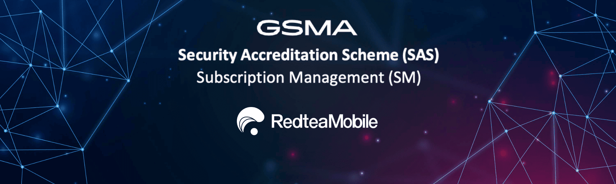 Redtea Mobile Adds GSMA SAS-SM Certification for Cloud and IoT to its Growing List of Accolades