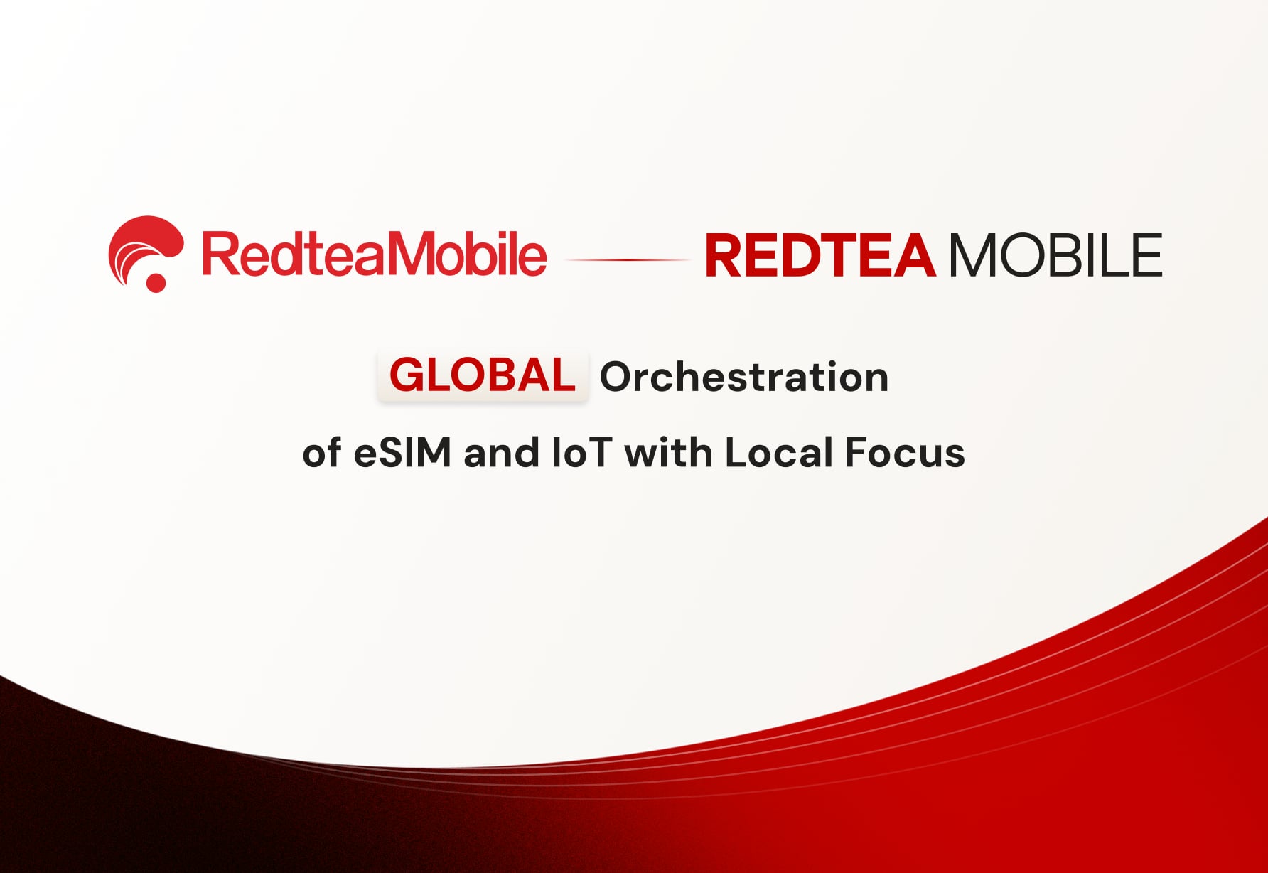 Redtea Mobile Launches Redtea Mobile Group to Drive Global Orchestration of eSIM and IoT with Local Focus